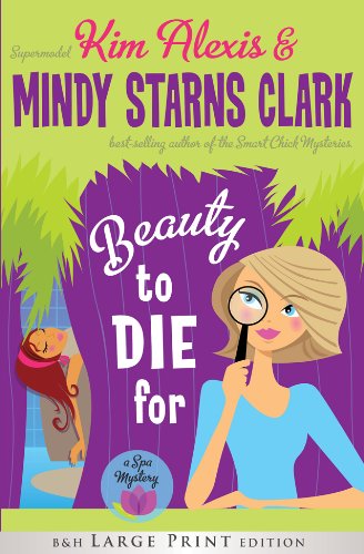 Beauty To Die For (Large Print) by Kim Alexis & Mindy Starns Clark image 0
