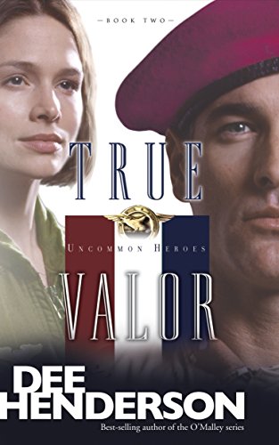 True Valor (Uncommon Heroes #2) by Dee Henderson image 0
