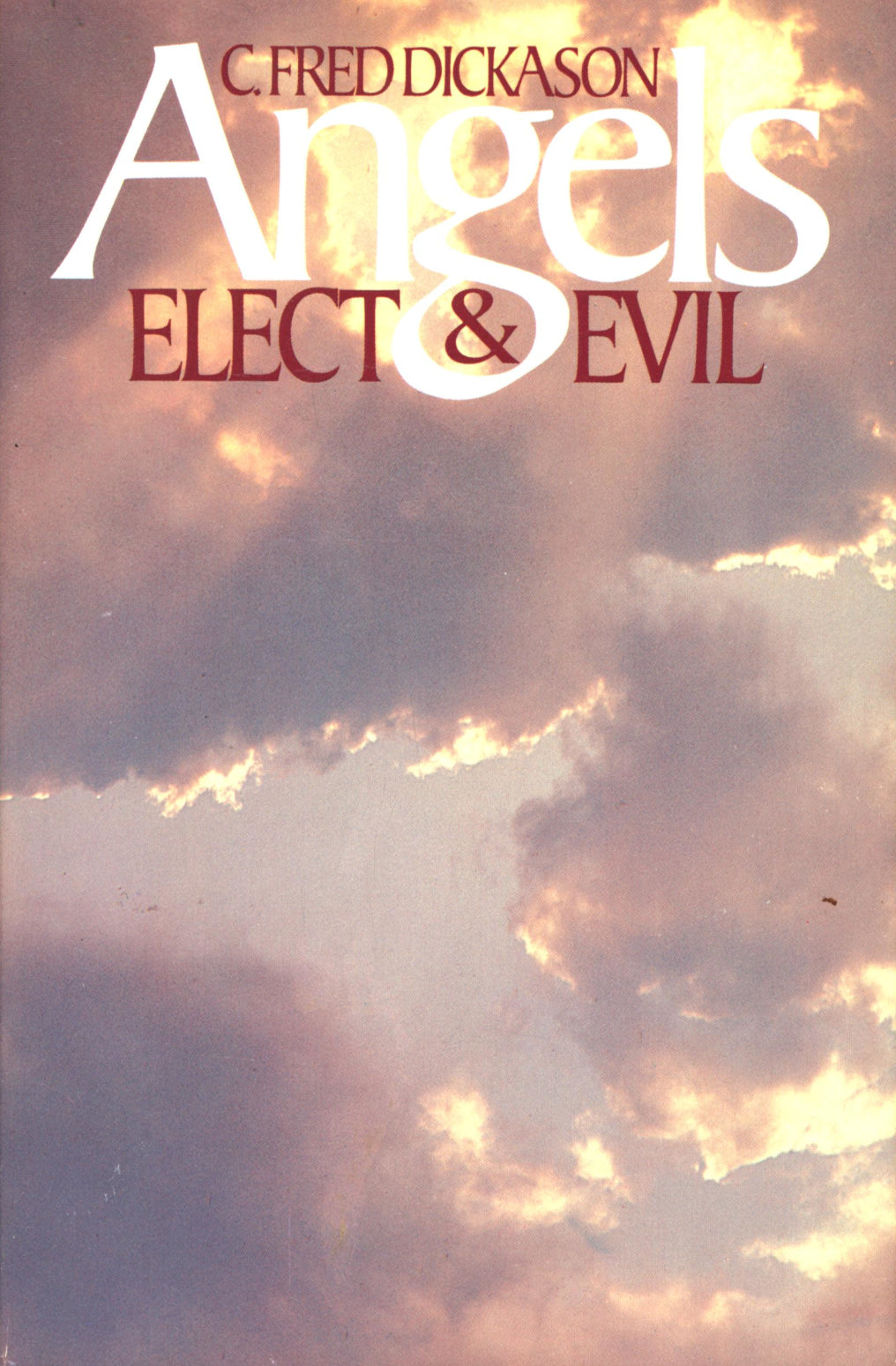 Angels: Elect & Evil by C. Fred Dickason image 0