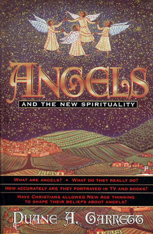 Angels And The New Spirituality by Duane A. Garrett image 0