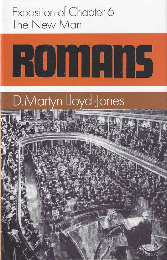 Romans: The New Man: Exposition of Chapter 6 by Martyn Lloyd-Jones image 0