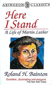 Here I Stand: A Life of Martin Luther by Roland Bainton image 0