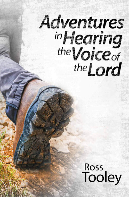 Adventures in Hearing the Voice of the Lord by Ross Tooley image 0