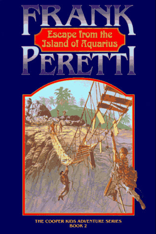 Escape From The Island of Aquarius (Cooper Kids #2) by Frank Peretti image 0