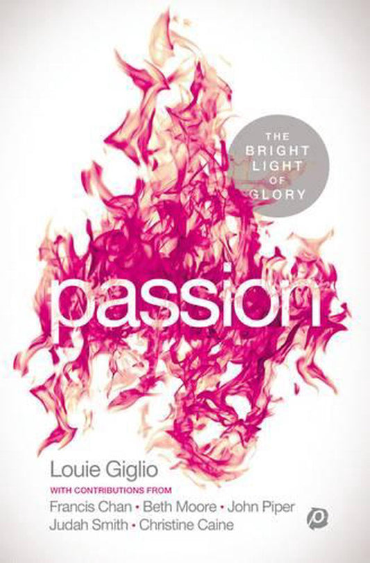 Passion: The Bright Light of Glory by Louie Giglio image 0