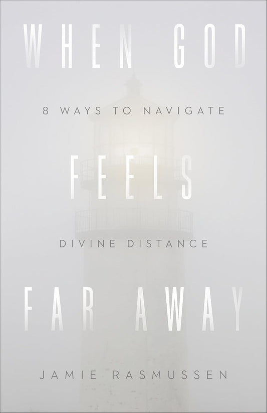 When God Feels Far Away by Jamie Rasmussen image 0