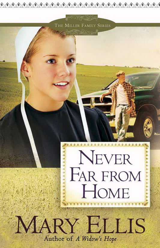 Never Far From Home (Miller Family #2) by Mary Ellis image 0