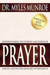 Understanding the Purpose and Power of Prayer by Dr. Myles Munroe image 0