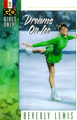 Dreams On Ice (Girls Only #1) by Beverly Lewis image 0