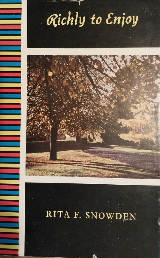 Richly to Enjoy by Rita F. Snowden (Signed Copy)