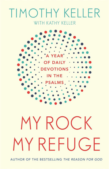 My Rock My Refuge by Timothy Keller image 0