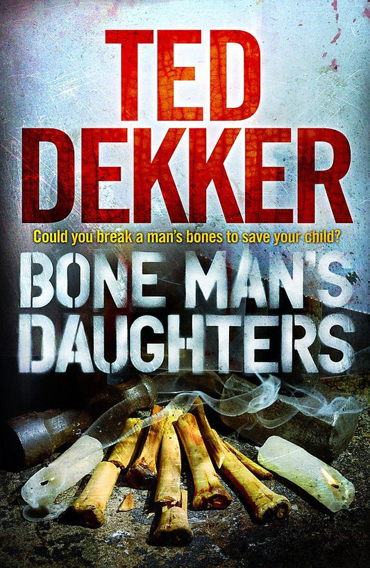 Bone Man's Daughters by Ted Dekker image 0