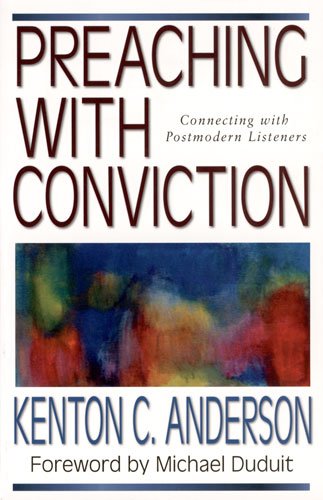Preaching With Conviction by Kenton C. Anderson image 0