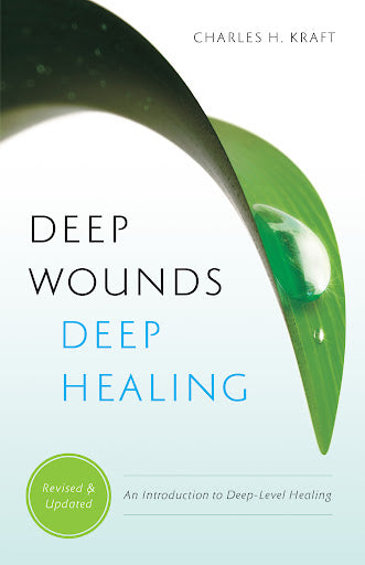 Deep Wounds, Deep Healing by Charles H. Kraft image 0