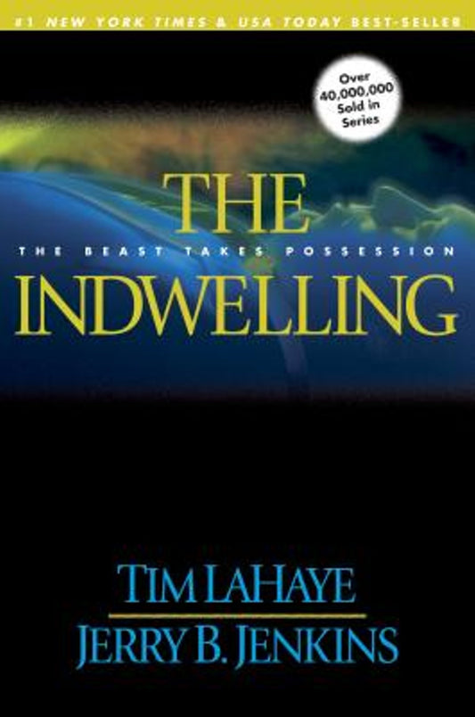 The Indwelling (Left Behind #7) by Tim LaHaye and Jerry B. Jenkins image 0