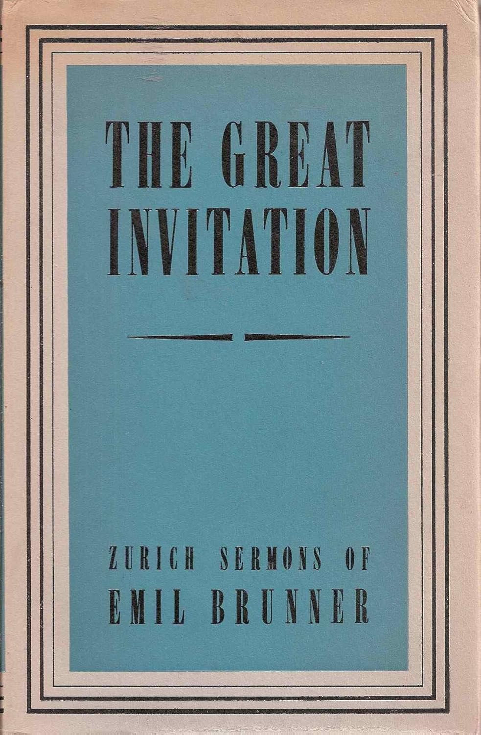 Great Invitation: Zurich Sermons of Emil Brunner image 0