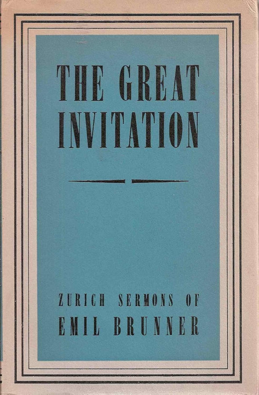 Great Invitation: Zurich Sermons of Emil Brunner image 0