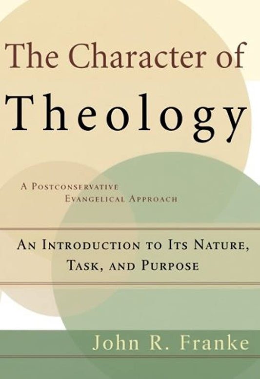 The Character of Theology by John R. Franke image 0