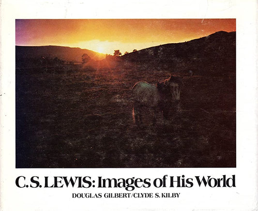 C.S. Lewis: Images of His World by Douglas Gilbert and Clyde S. Kilby image 0