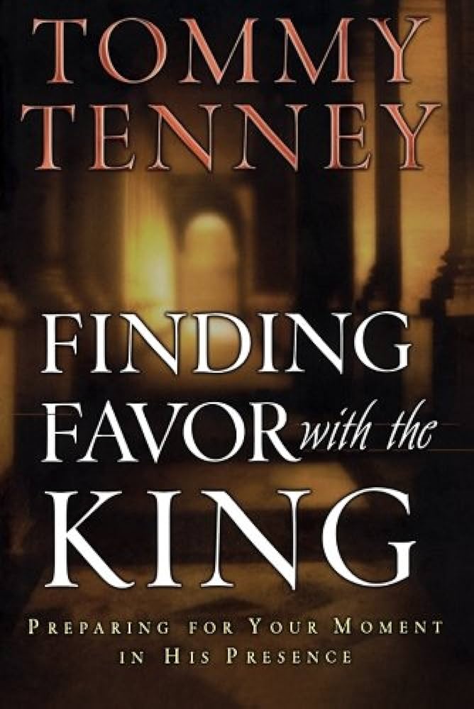 Finding Favor with the King by Tommy Tenney image 0