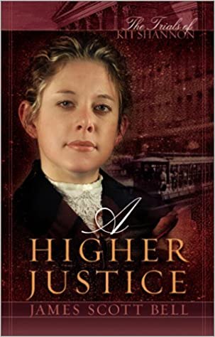 A Higher Justice (Trials of Kit Shannon #2) by James Scott Bell image 0