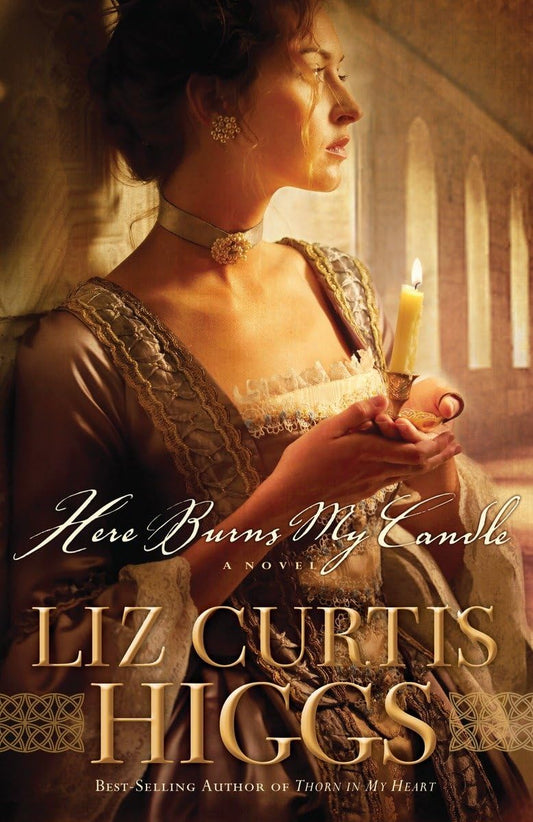 Here Burns My Candle by Liz Curtis Higgs image 0