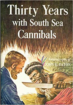 Thirty Years With South Sea Cannibals: Autobiography of John G. Paton image 0