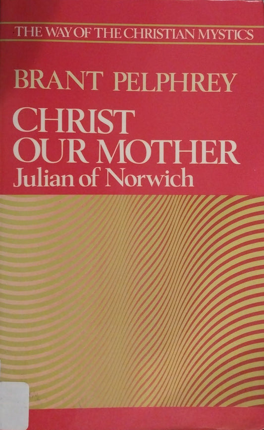 Book cover of 'Christ Our Mother' by Julian of Norwich with a red and beige design.