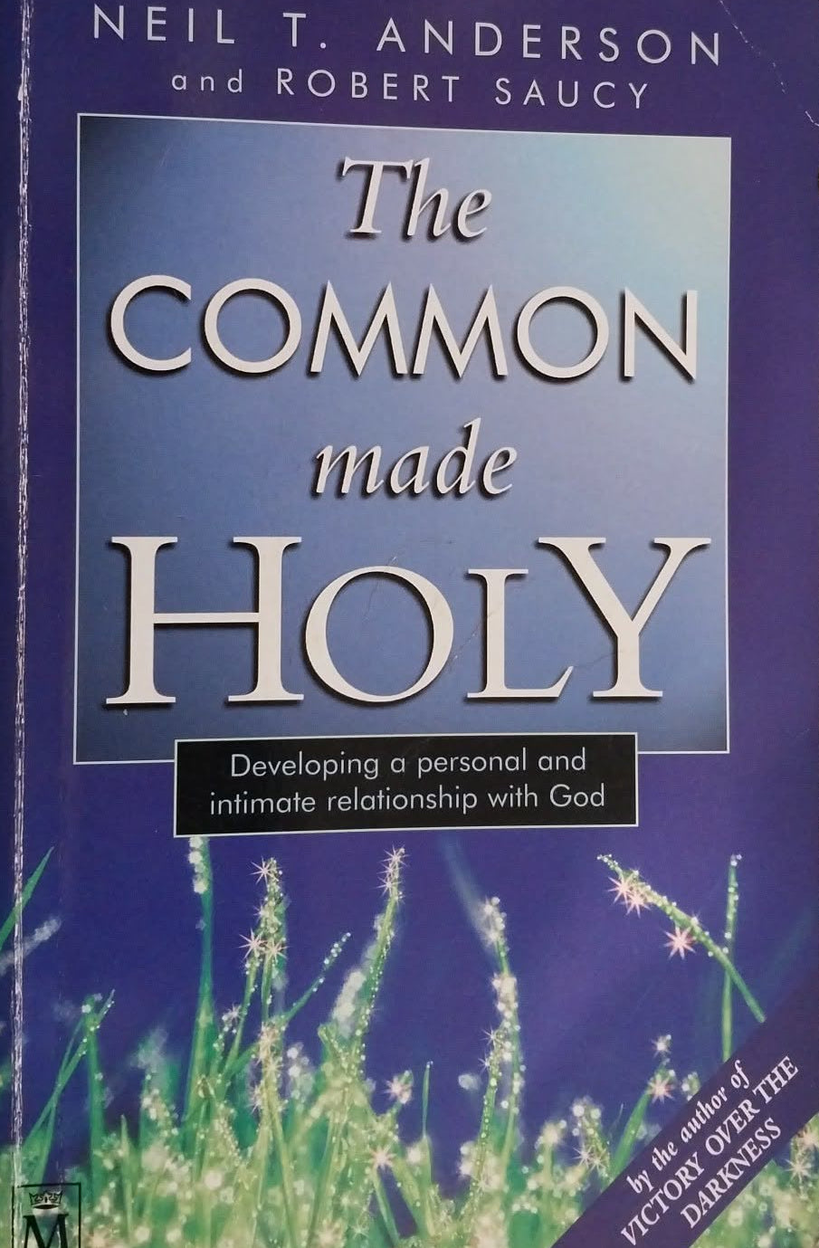 Common Made Holy by Neil T. Anderson