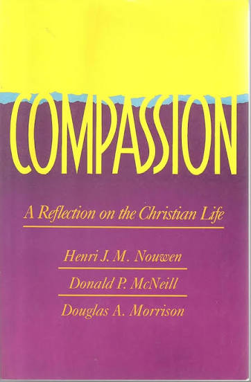 Compassion by Henri J. M. Nouwen, Donald P. McNeill, and Douglas A. Morrison