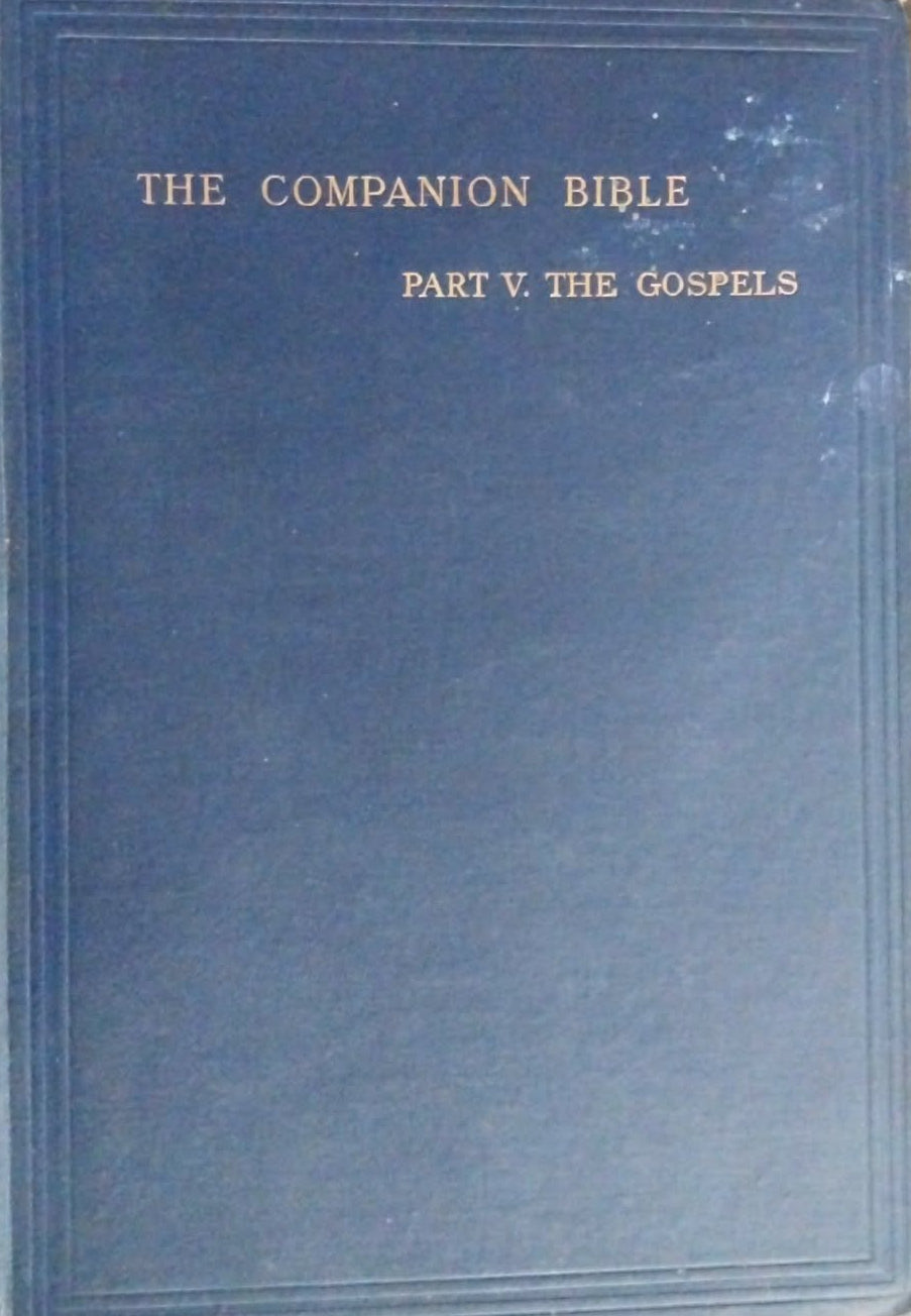 Companion Bible Part V: The Gospels