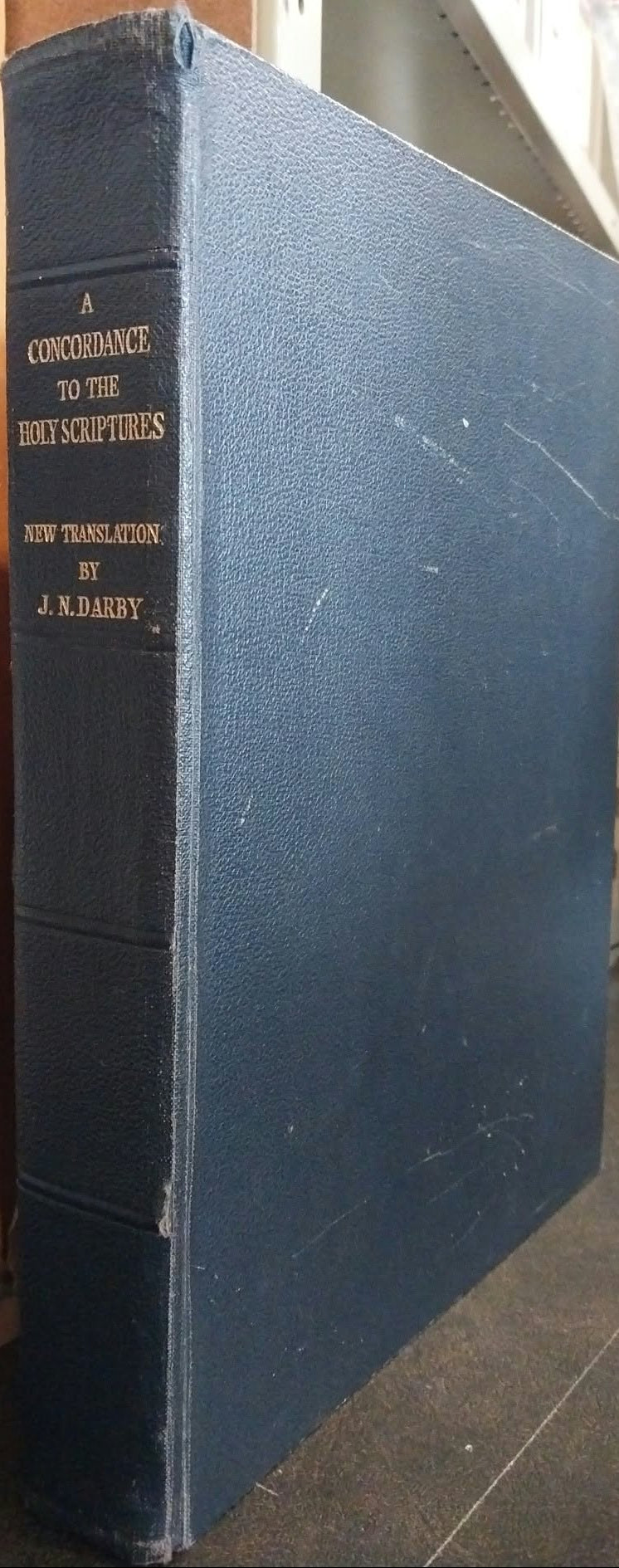 Concordance to the Holy Scriptures: According to the New Translation by J.N. Darby