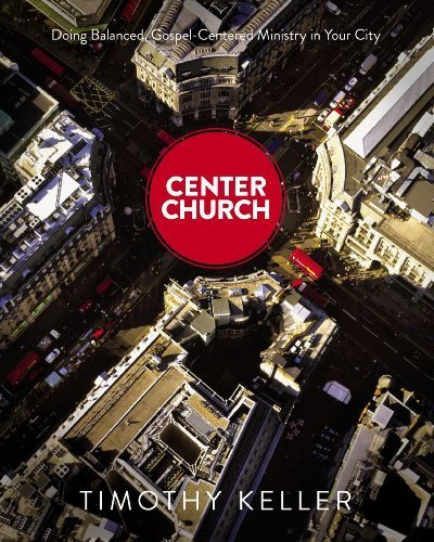 Center Church by Timothy Keller image 0