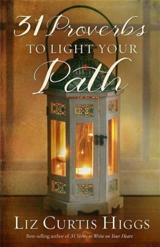 31 Proverbs To Light Your Path by Liz Curtis Higgs image 0