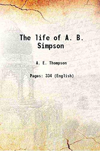 Life of A.B. Simpson by A.E. Thompson image 0