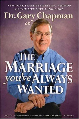 Marriage You've Always Wanted by Gary Chapman image 0