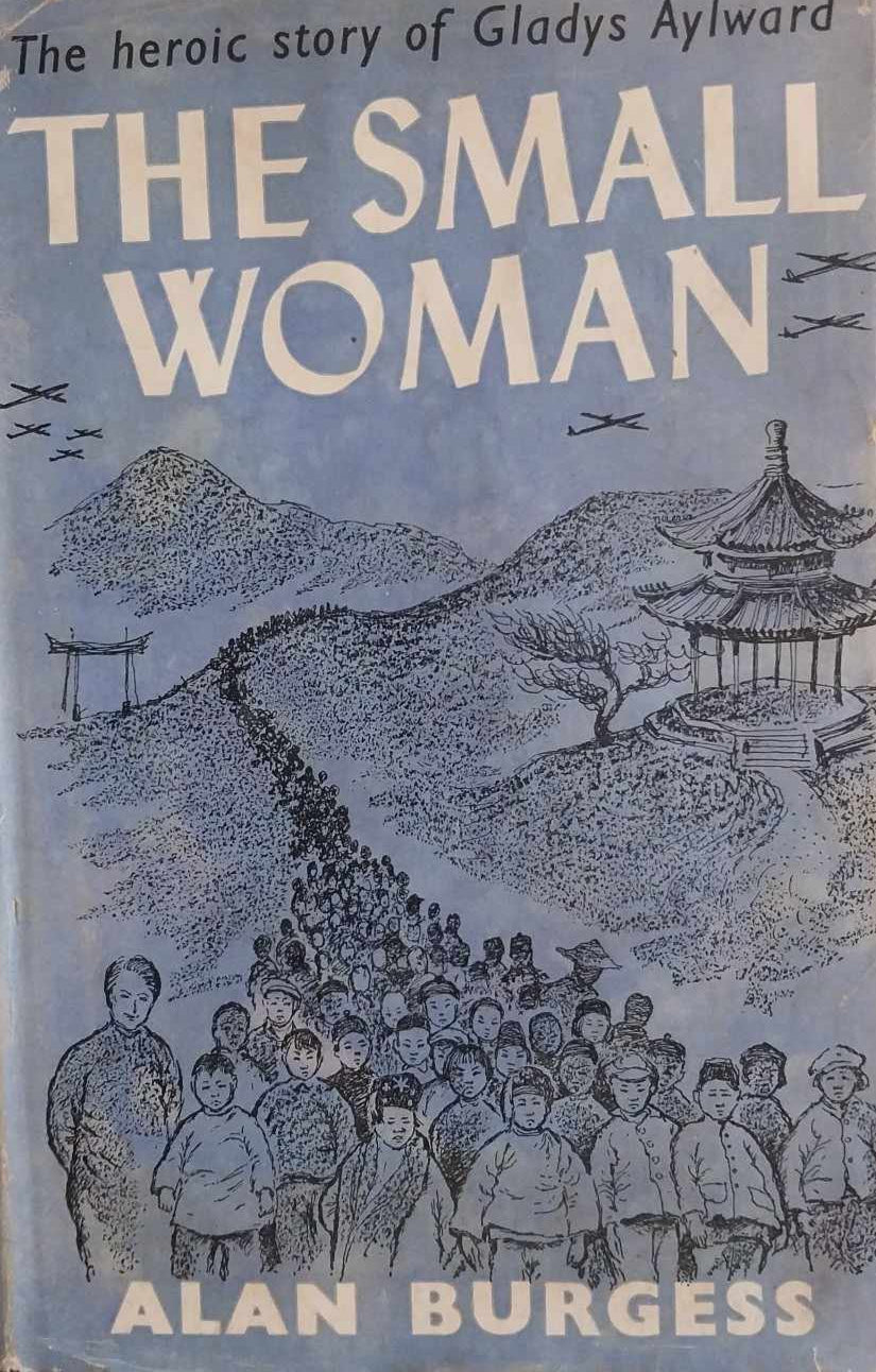 The Small Woman: The Heroic Story of Gladys Aylward by Alan Burgess image 1