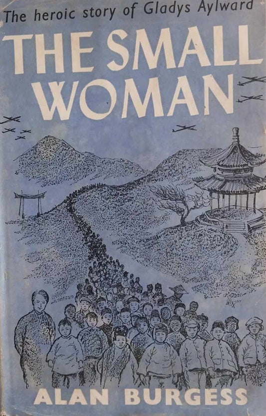 The Small Woman: The Heroic Story of Gladys Aylward by Alan Burgess image 1