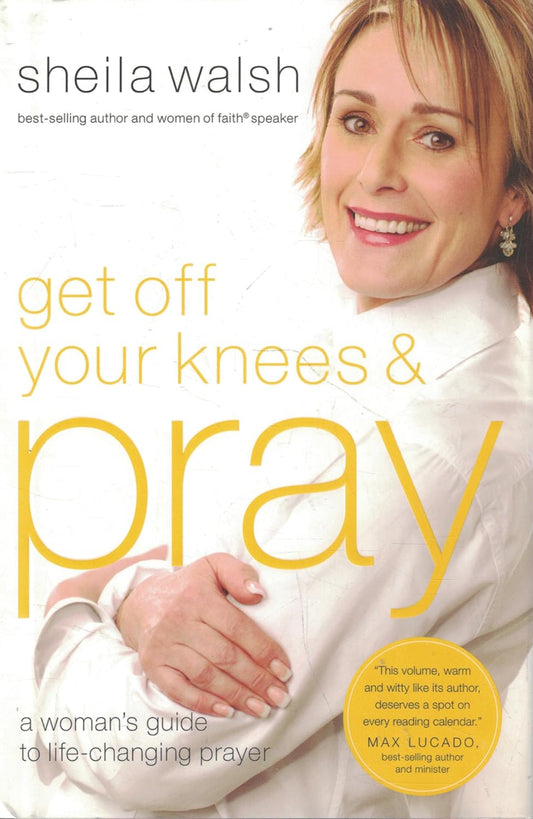 Get Off Your Knees & Pray by Sheila Walsh image 0