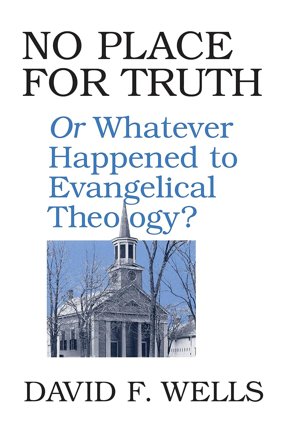 No Place For Truth by David F. Wells image 0