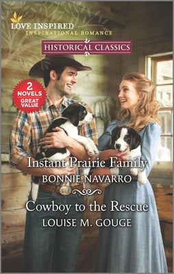 Instant Prairie Family by Bonnie Navarro/Cowboy to the Rescue by Louise M. Gouge image 0