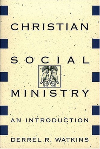Christian Social Ministry by Derrel R. Watkins image 0