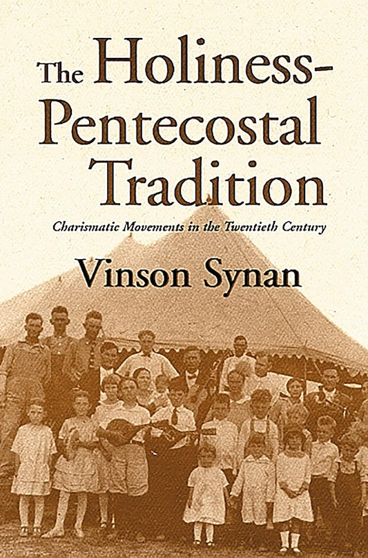 The Holiness-Pentecostal Tradition by Vinson Synan image 0