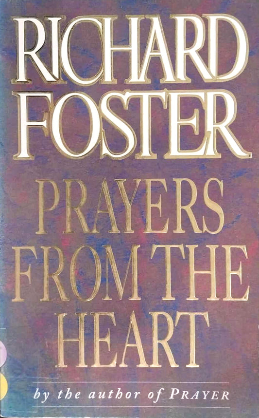 Prayers From The Heart by Richard Foster image 0