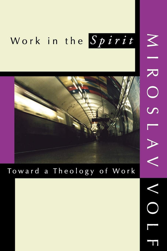 Work In the Spirit by Miroslave Volf image 0