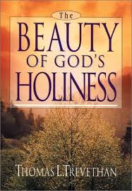 The Beauty of God's Holiness by Thomas L. Trevethan image 0