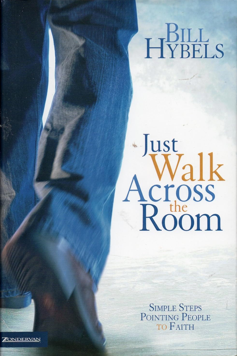 Just Walk Across the Room by Bill Hybels image 0