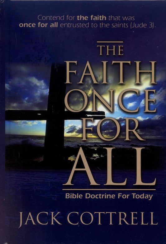 Faith Once For All: Bible Doctrine for Today by Jack Cottrell image 0