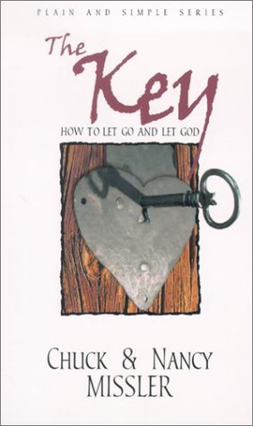 The Key: How to Let Go and Let God by Chuck & Nancy Missler image 0