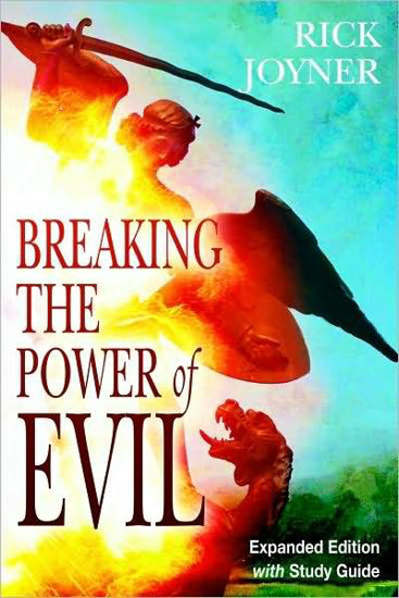 Breaking the Power of Evil by Rick Joyner image 1